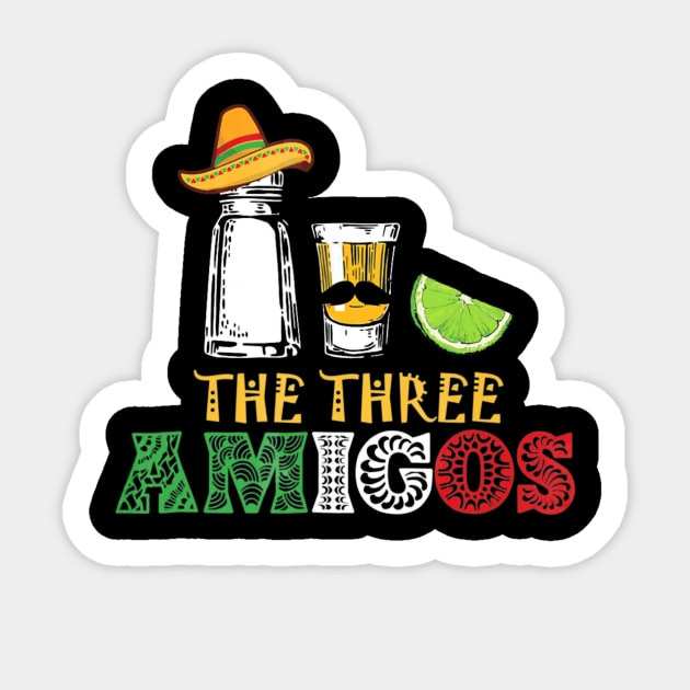 The 3 Three Amigos T-shirt - salt, tequila & lime Sticker by franzaled